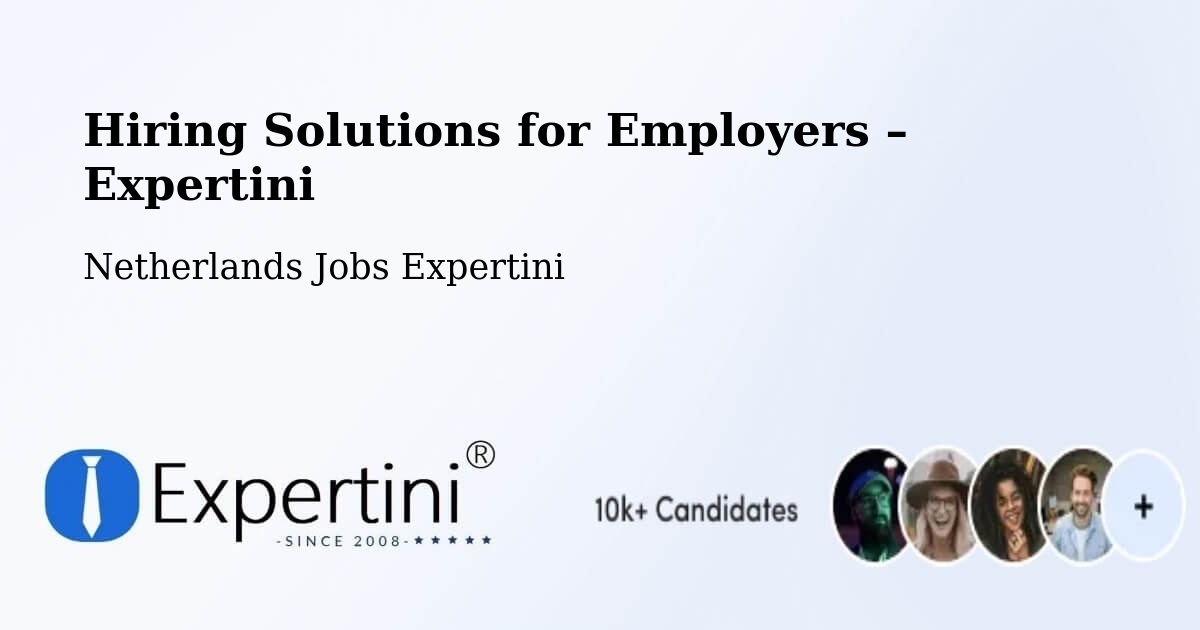 Hiring Solutions for Employers in Bitswijk - Bitswijk, Netherlands Jobs Expertini