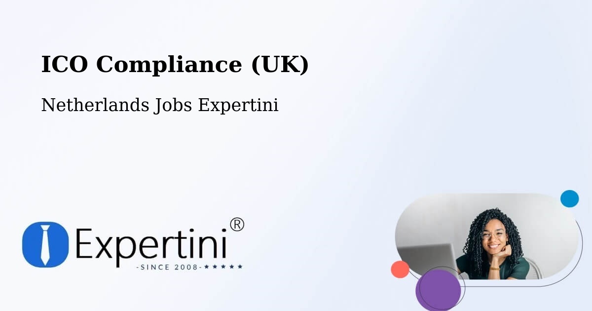 UK Data Protection & ICO Compliance – Bitswijk - Netherlands Jobs Expertini